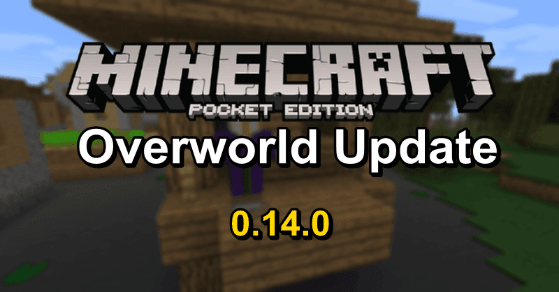 Download Minecraft PE 0.14.1 apk free: Overworld Update